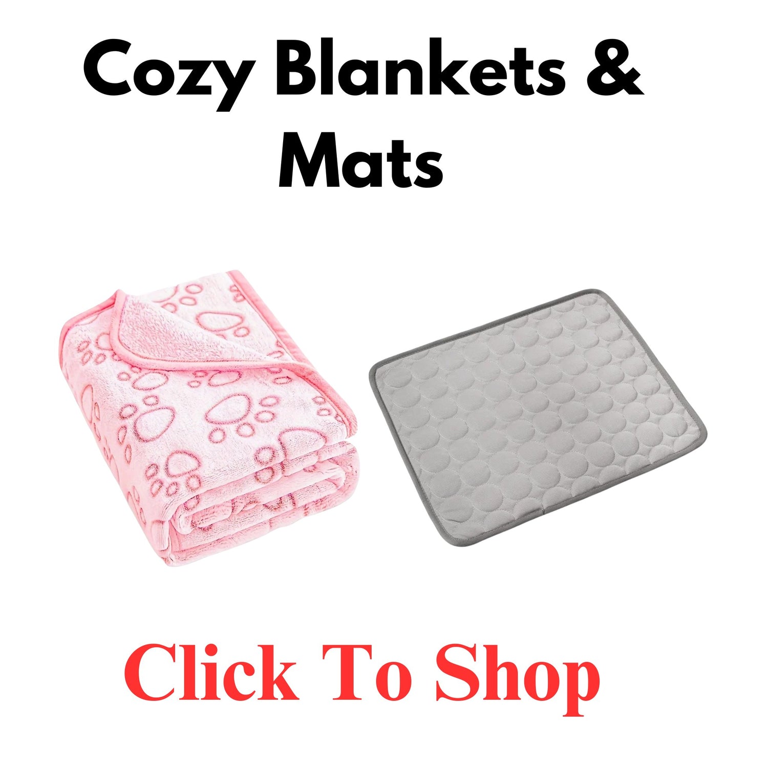 Cozy Blankets & Mats